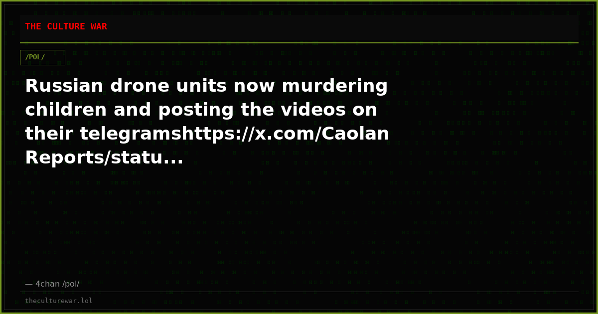 Russian drone units now murdering children and posting the videos on their telegramshttps://x.com/CaolanReports/statu...