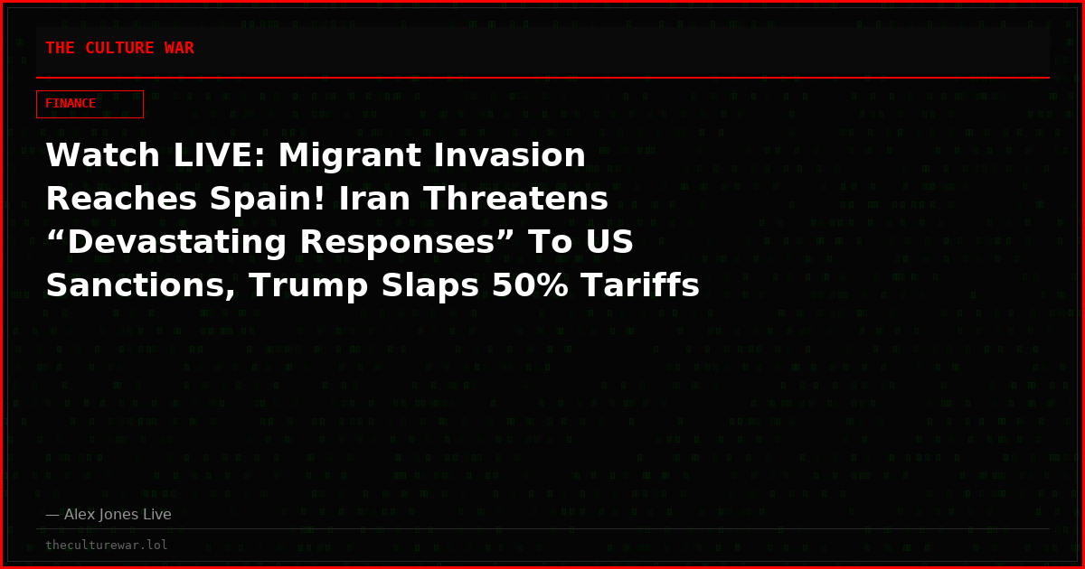 Watch LIVE: Migrant Invasion Reaches Spain! Iran Threatens “Devastating Responses” To US Sanctions, Trump Slaps 50% Tariffs On Canada As Trade Talks Collapse, MAGA Rallies Dwindle! Plus, Top Pollster Mark Mitchell Breaks Latest On Data Centers, Midterms & MORE!