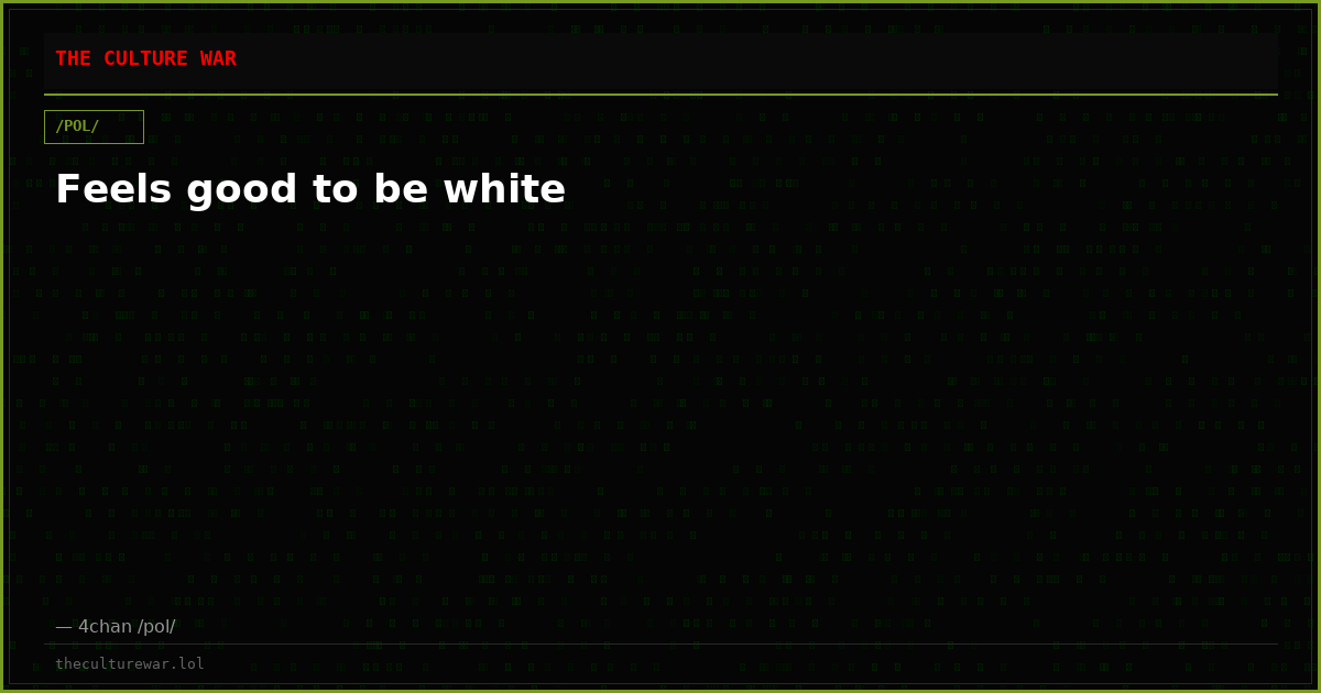 Feels good to be white