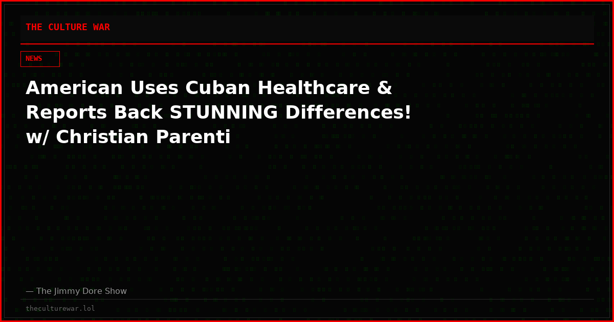 American Uses Cuban Healthcare & Reports Back STUNNING Differences! w/ Christian Parenti