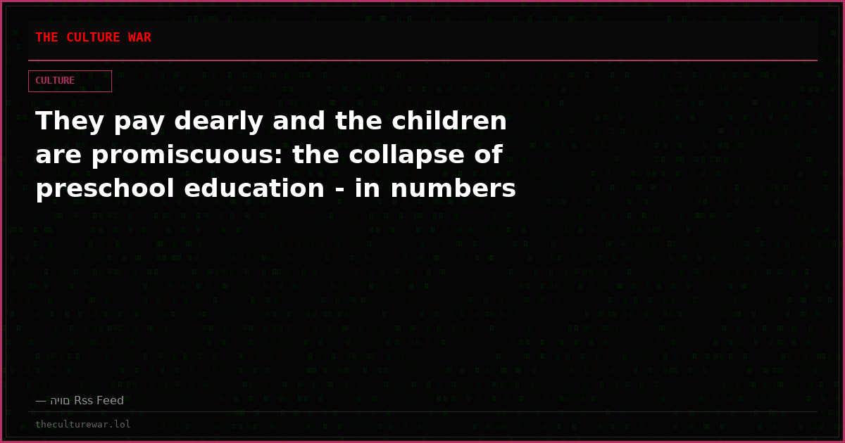 They pay dearly and the children are promiscuous: the collapse of preschool education - in numbers