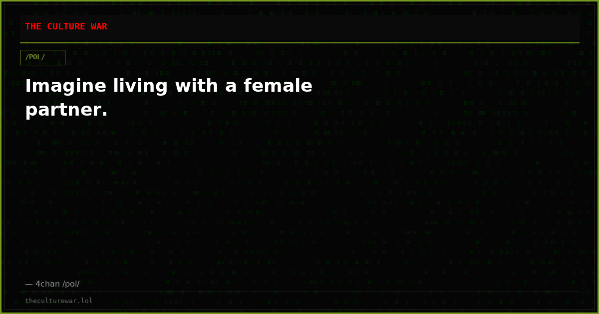 Imagine living with a female partner.