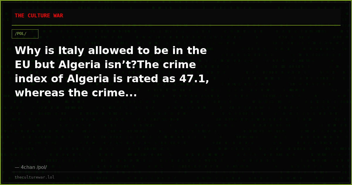 Why is Italy allowed to be in the EU but Algeria isn’t?The crime index of Algeria is rated as 47.1, whereas the crime...