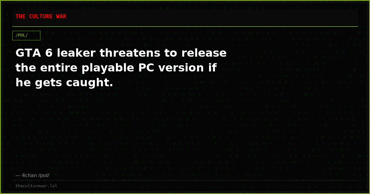 GTA 6 leaker threatens to release the entire playable PC version if he gets caught.