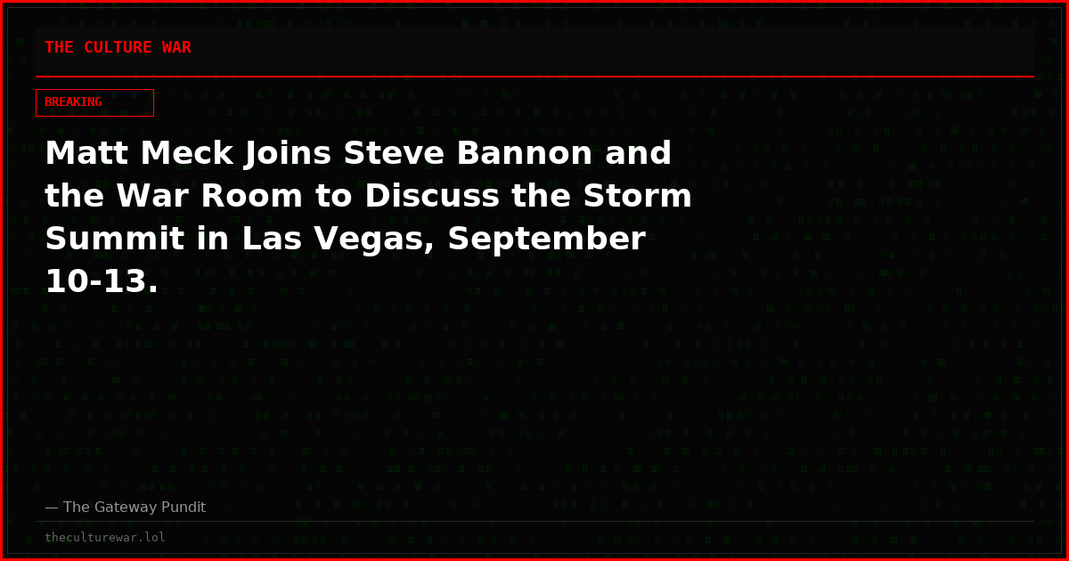 Matt Meck Joins Steve Bannon and the War Room to Discuss the Storm Summit in Las Vegas, September 10-13.