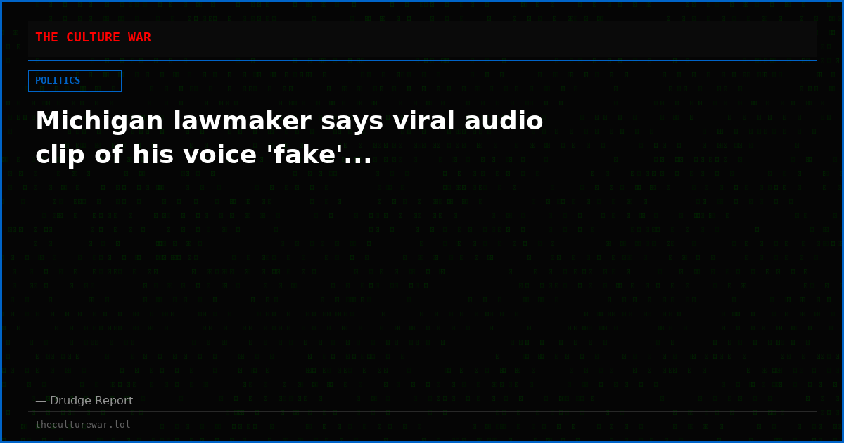 Michigan lawmaker says viral audio clip of his voice 'fake'...