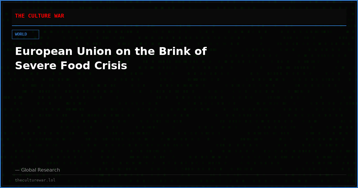 European Union on the Brink of Severe Food Crisis