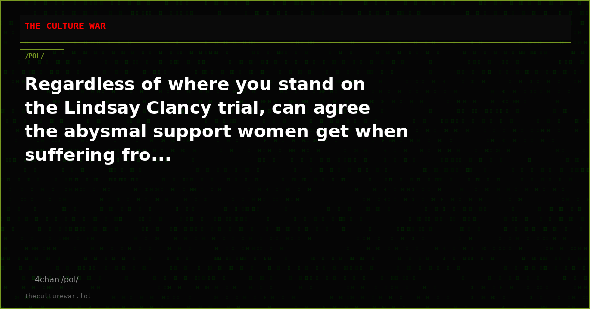 Regardless of where you stand on the Lindsay Clancy trial, can agree the abysmal support women get when suffering fro...