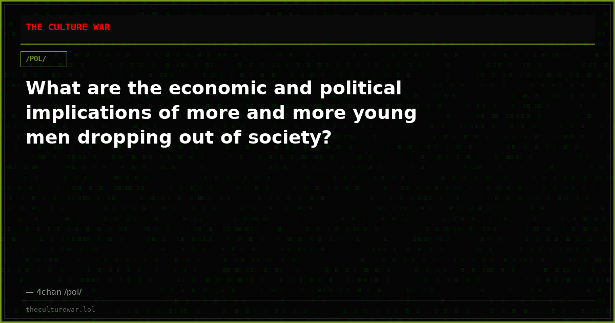What are the economic and political implications of more and more young men dropping out of society?