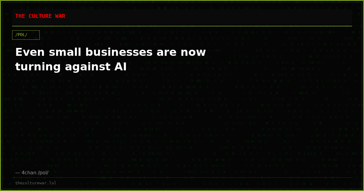 Even small businesses are now turning against AI