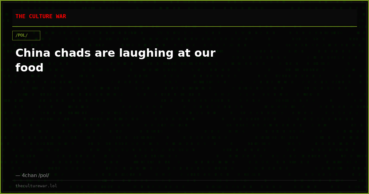 China chads are laughing at our food