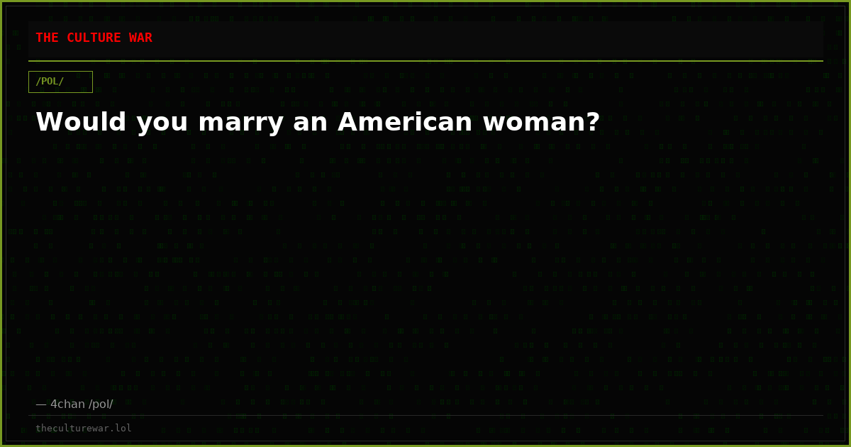 Would you marry an American woman?