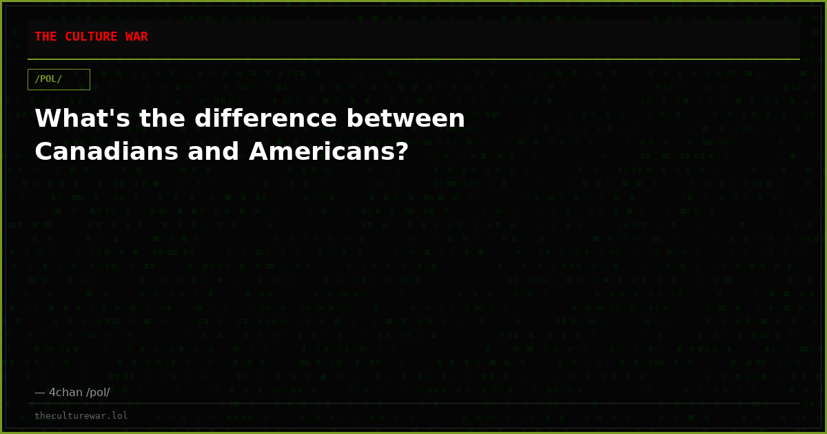 What's the difference between Canadians and Americans?