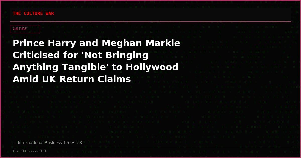 Prince Harry and Meghan Markle Criticised for 'Not Bringing Anything Tangible' to Hollywood Amid UK Return Claims