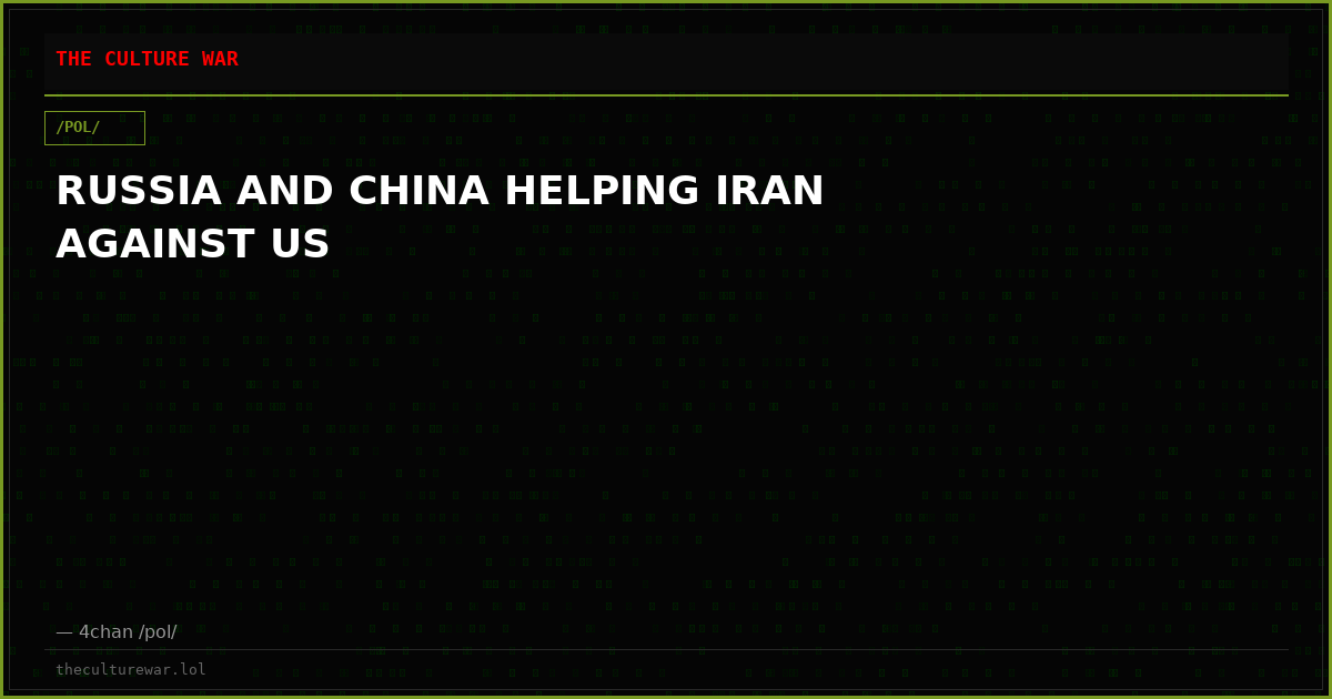 RUSSIA AND CHINA HELPING IRAN AGAINST US