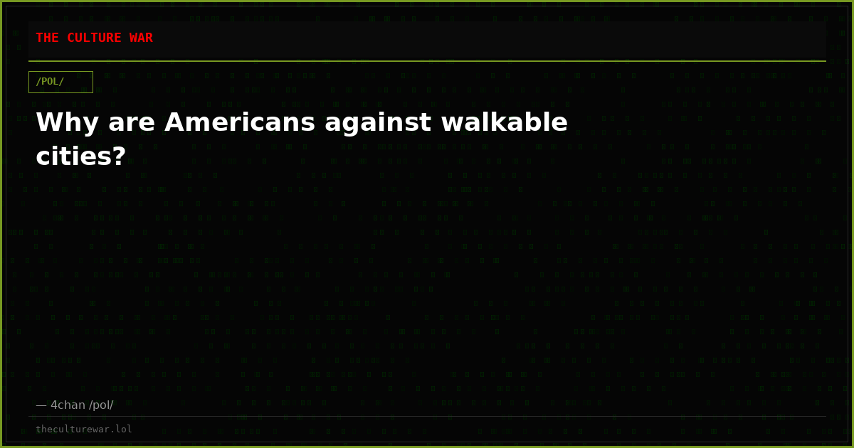 Why are Americans against walkable cities?