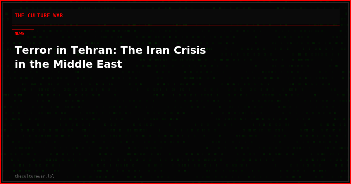 Terror in Tehran: The Iran Crisis in the Middle East