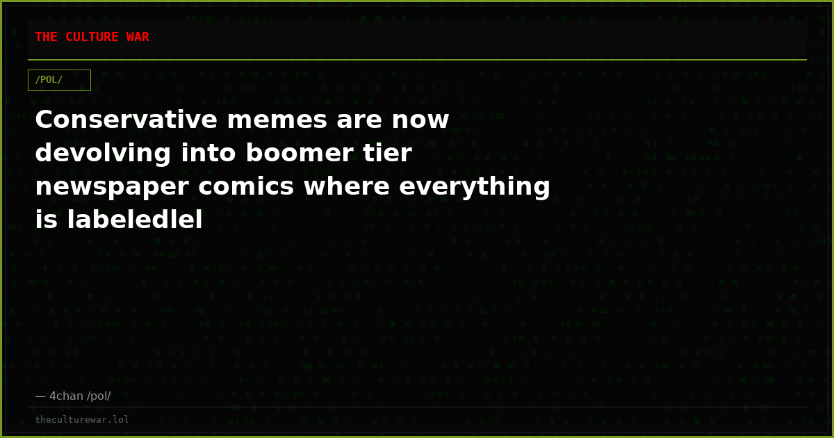 Conservative memes are now devolving into boomer tier newspaper comics where everything is labeledlel