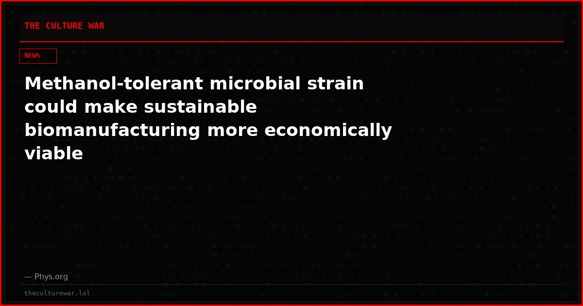 Methanol-tolerant microbial strain could make sustainable biomanufacturing more economically viable