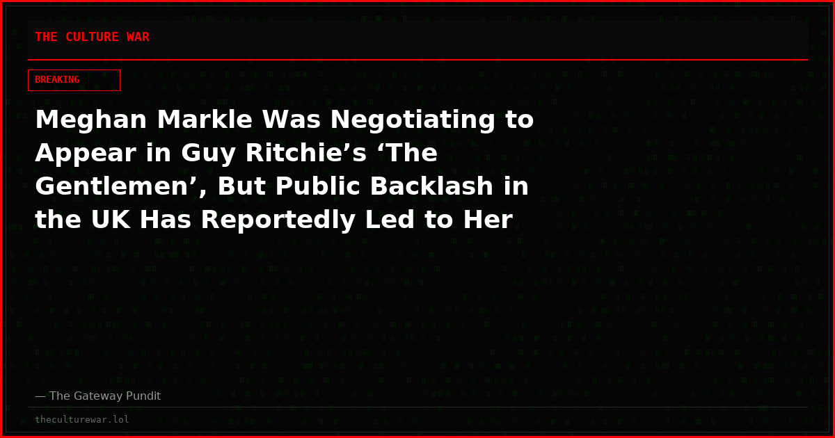 Meghan Markle Was Negotiating to Appear in Guy Ritchie’s ‘The Gentlemen’, But Public Backlash in the UK Has Reportedly Led to Her Being Dropped From Consideration
