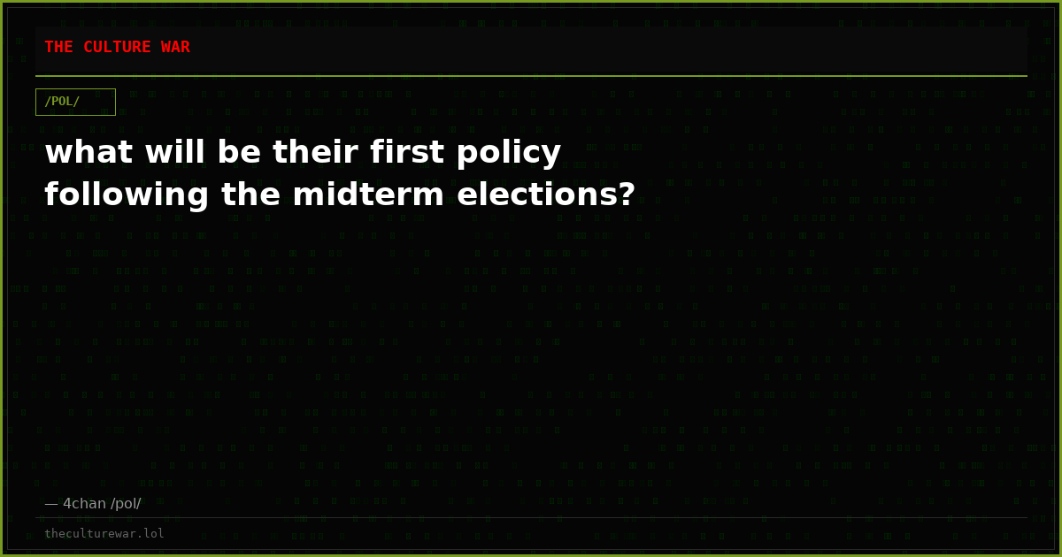 what will be their first policy following the midterm elections?