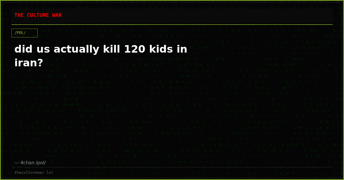 did us actually kill 120 kids in iran?