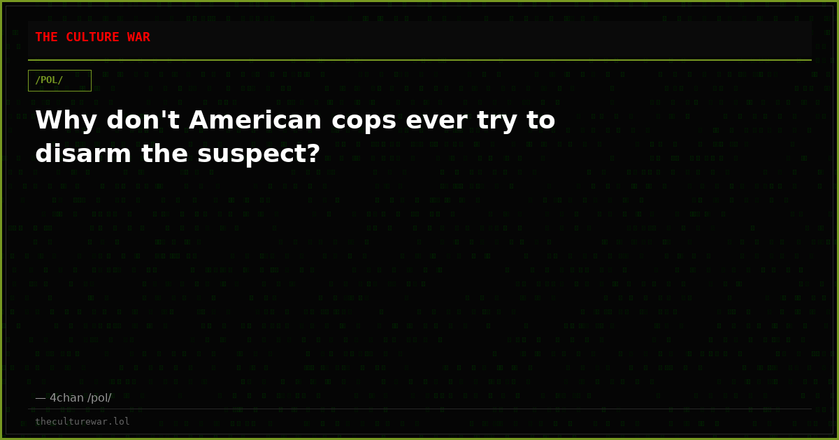 Why don't American cops ever try to disarm the suspect?