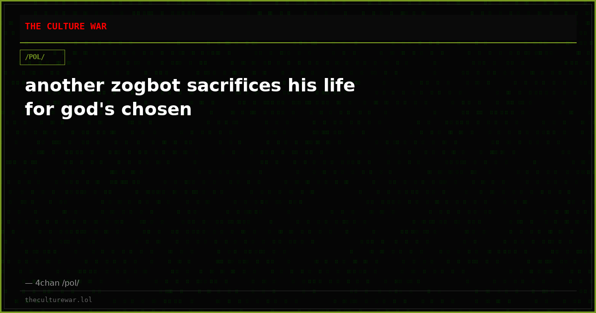 another zogbot sacrifices his life for god's chosen