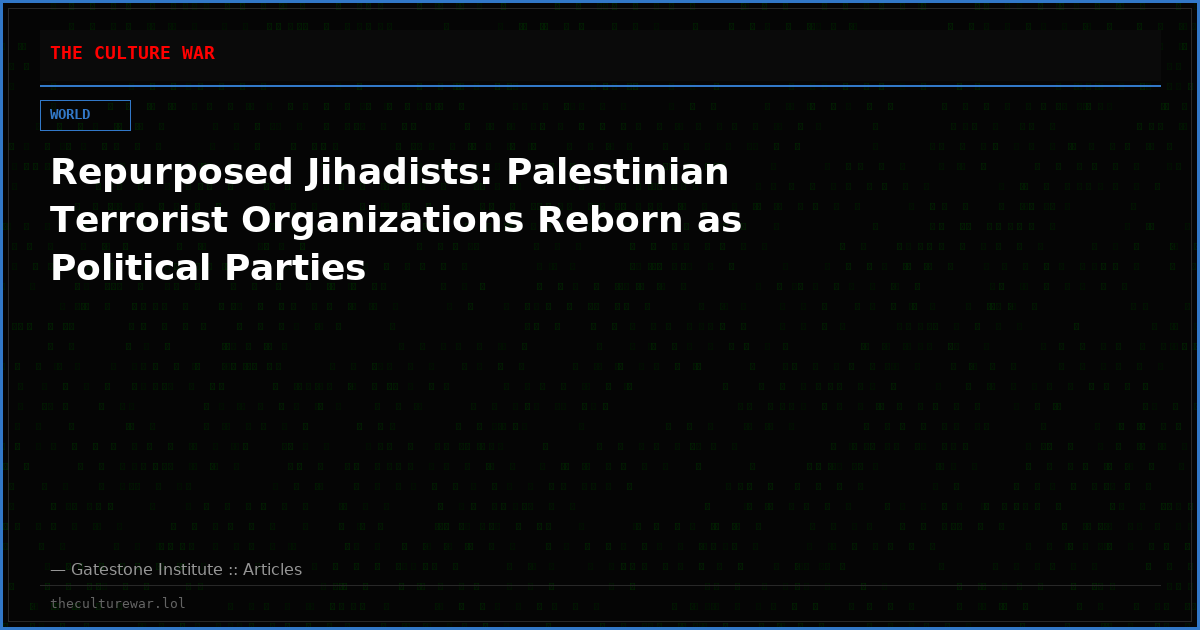 Repurposed Jihadists: Palestinian Terrorist Organizations Reborn as Political Parties