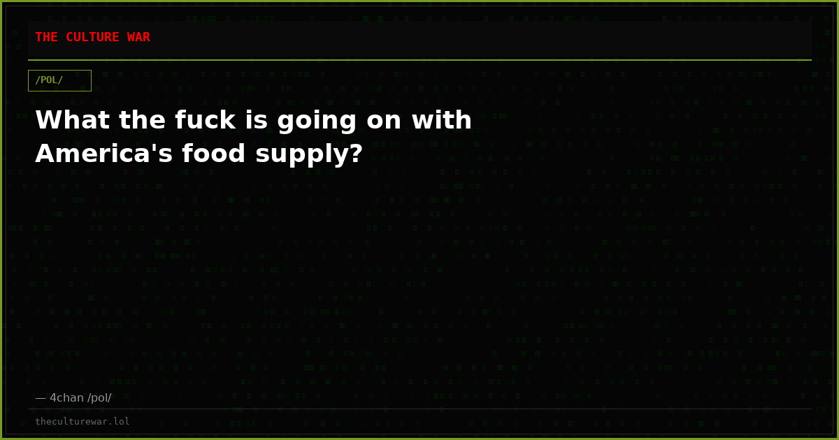 What the fuck is going on with America's food supply?