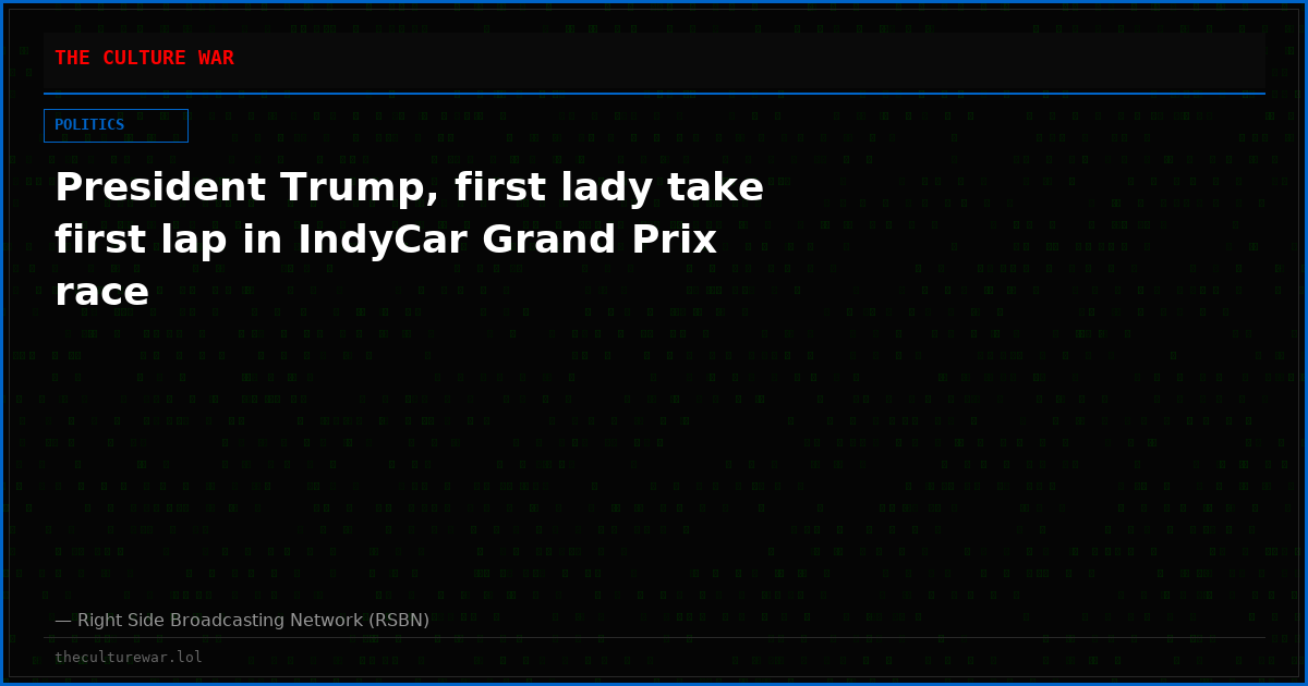 President Trump, first lady take first lap in IndyCar Grand Prix race