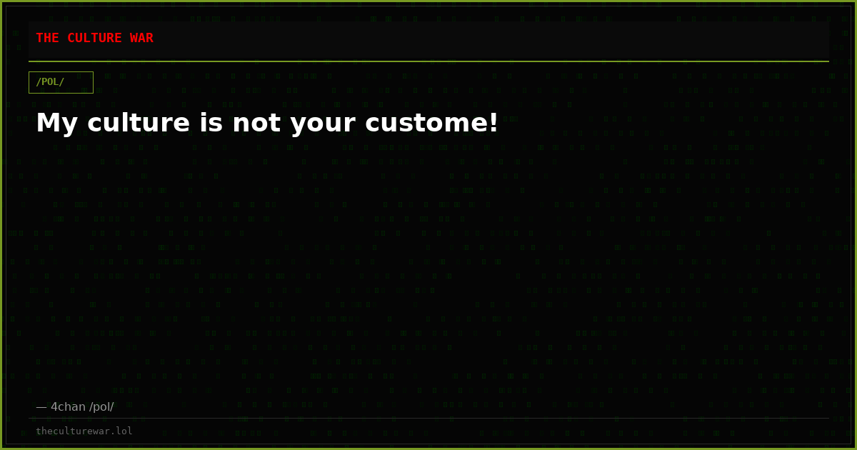 My culture is not your custome!