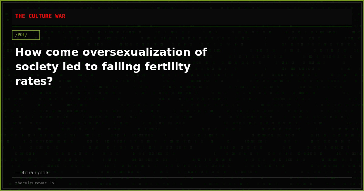 How come oversexualization of society led to falling fertility rates?