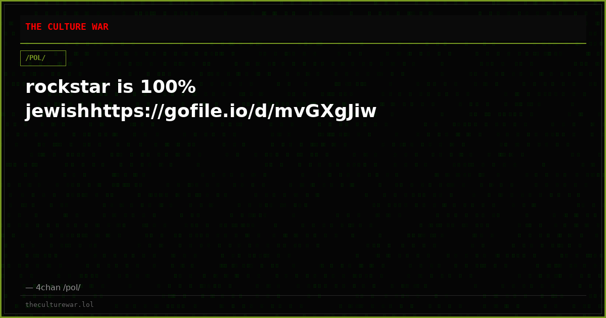 rockstar is 100% jewishhttps://gofile.io/d/mvGXgJiw