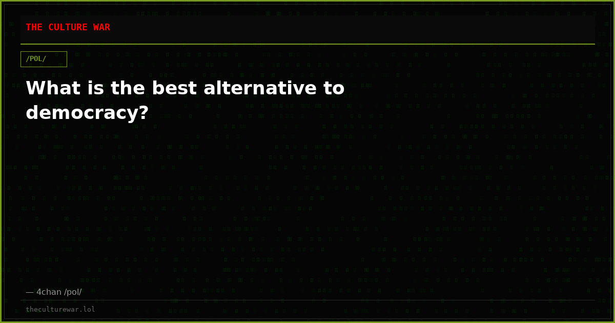 What is the best alternative to democracy?