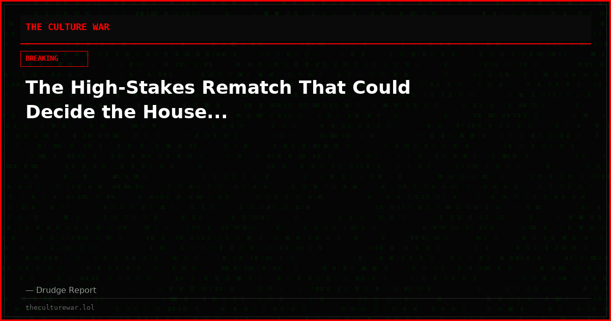 The High-Stakes Rematch That Could Decide the House...