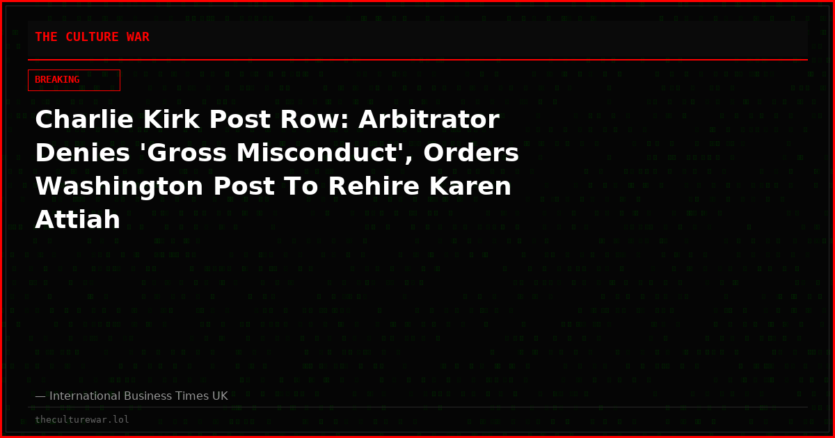 Charlie Kirk Post Row: Arbitrator Denies 'Gross Misconduct', Orders Washington Post To Rehire Karen Attiah
