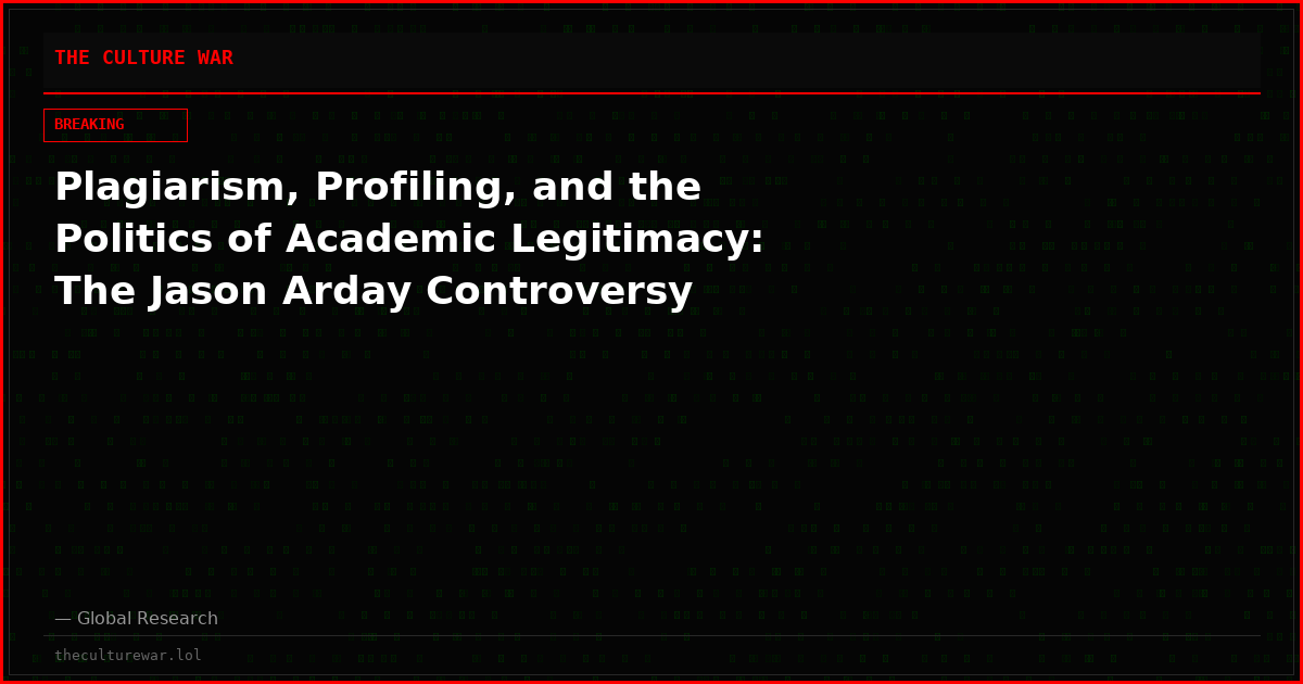 Plagiarism, Profiling, and the Politics of Academic Legitimacy: The Jason Arday Controversy