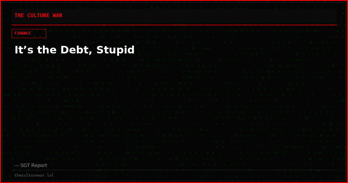 It’s the Debt, Stupid