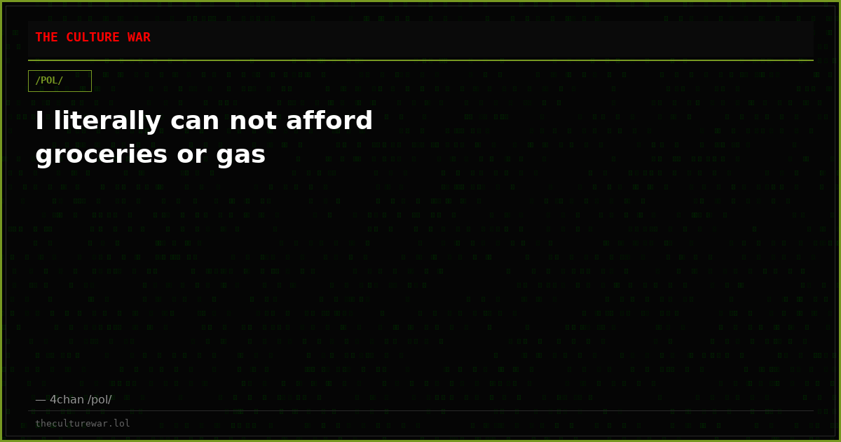 I literally can not afford groceries or gas