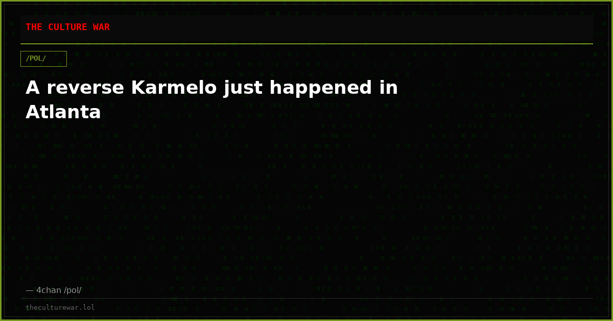 A reverse Karmelo just happened in Atlanta