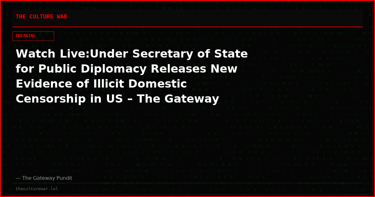 Watch Live:Under Secretary of State for Public Diplomacy Releases New Evidence of Illicit Domestic Censorship in US – The Gateway Pundit Was a Prime Target and More! The WAR Zone Podcast With Wayne Allyn Root Presented by The Gateway Pundit