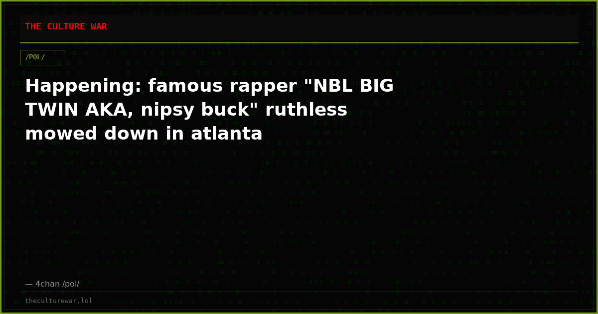 Happening: famous rapper "NBL BIG TWIN AKA, nipsy buck" ruthless mowed down in atlanta