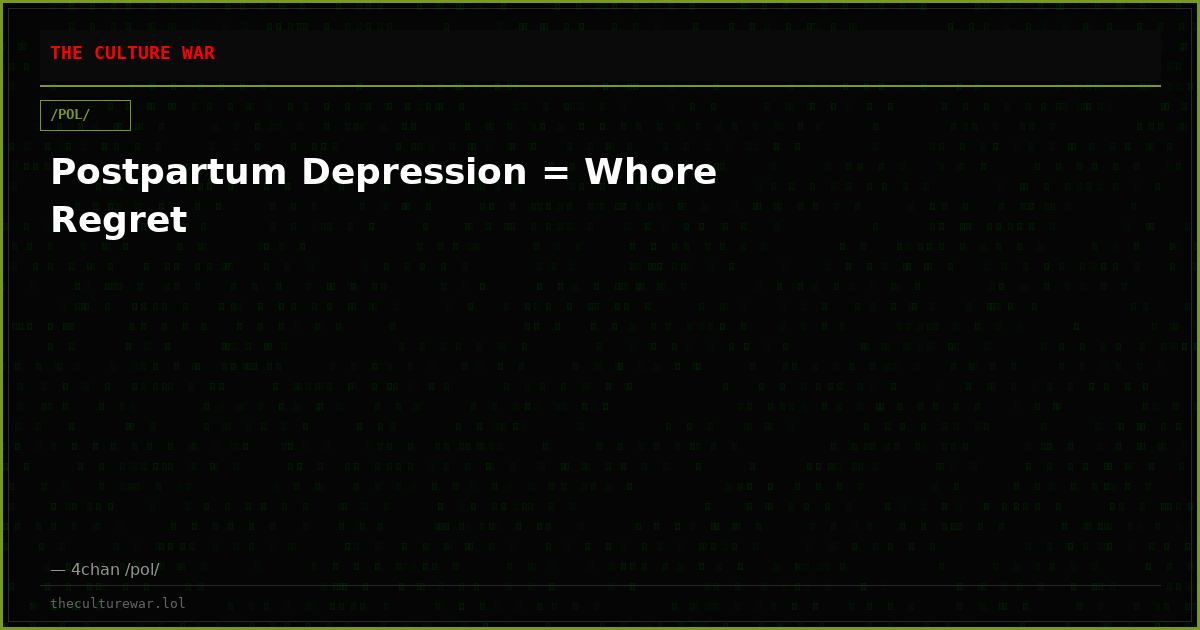 Postpartum Depression = Whore Regret