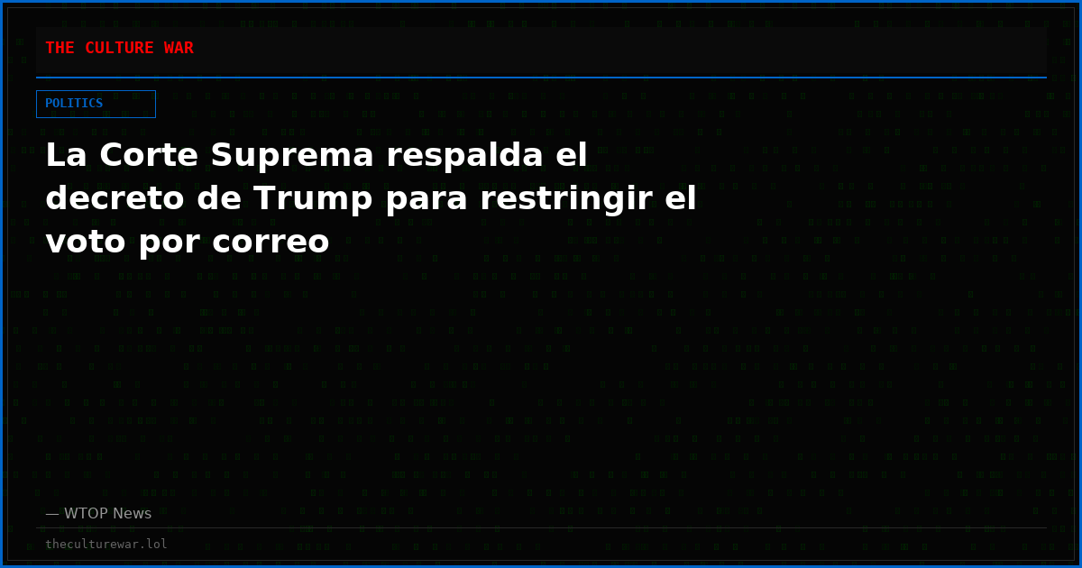 La Corte Suprema respalda el decreto de Trump para restringir el voto por correo