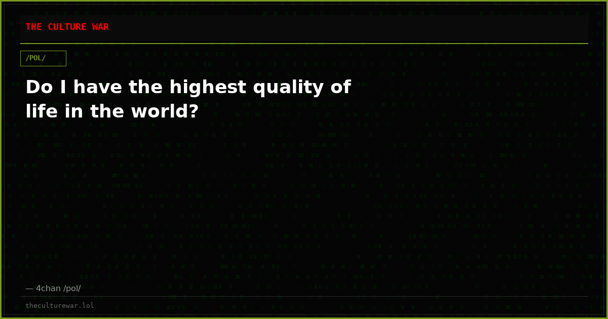 Do I have the highest quality of life in the world?