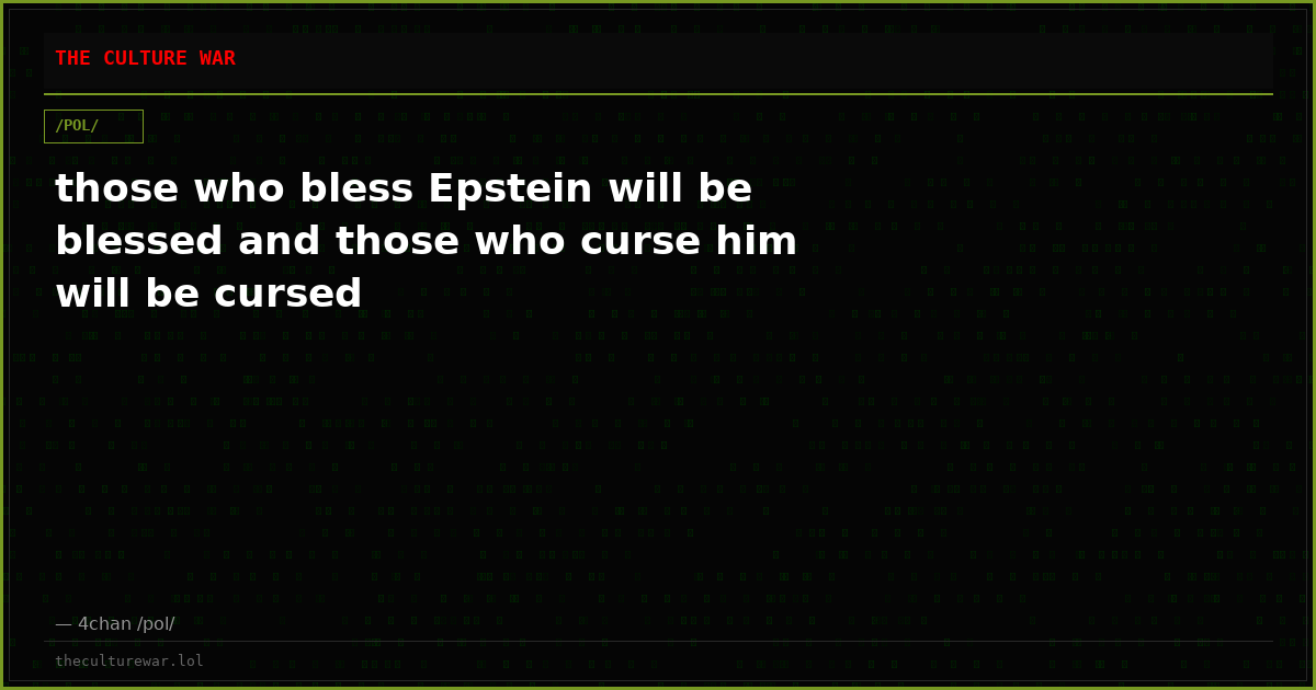 those who bless Epstein will be blessed and those who curse him will be cursed
