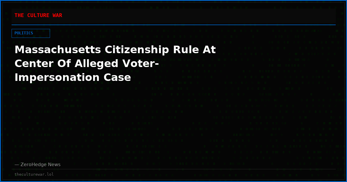 Massachusetts Citizenship Rule At Center Of Alleged Voter-Impersonation Case