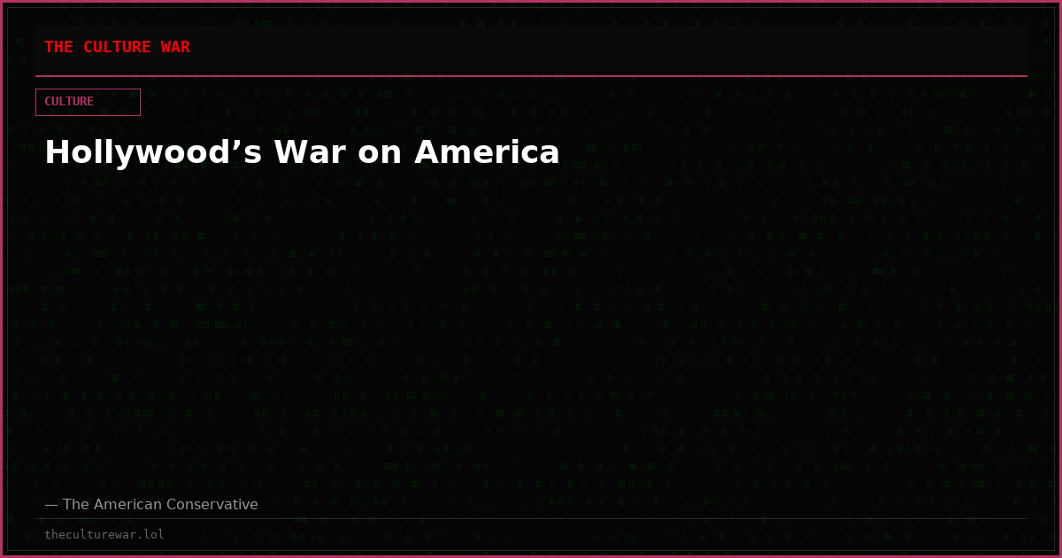 Hollywood’s War on America