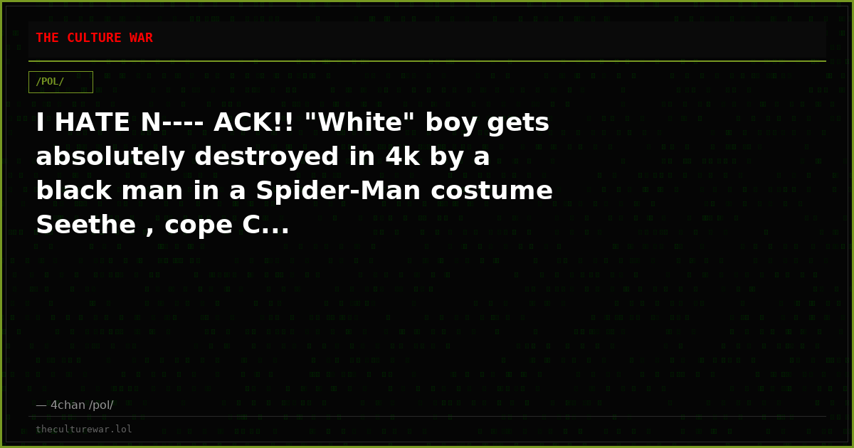 I HATE N---- ACK!! "White" boy gets absolutely destroyed in 4k by a black man in a Spider-Man costume Seethe , cope C...
